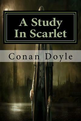 A Study in Scarlet by Arthur Conan Doyle