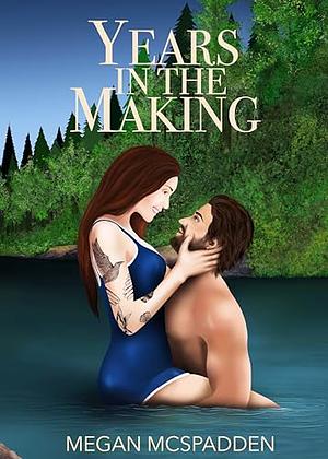 Years in the Making by Megan McSpadden