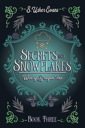 Secrets and Snowflakes by S. Usher Evans
