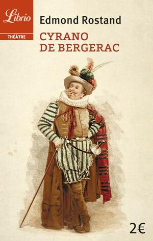 Cyrano de Bergerac by Edmond Rostand