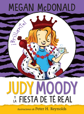 Judy Moody Y La Fiesta de Té Real / Judy Moody and the Right Royal Tea Party by Megan McDonald