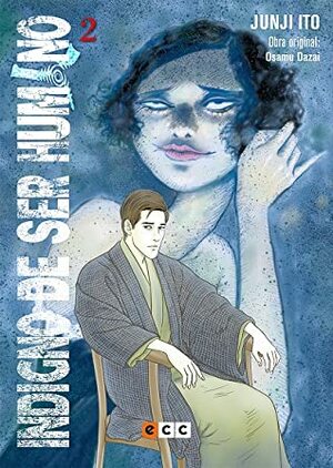 Indigno de ser humano by Junji Ito, Osamu Dazai