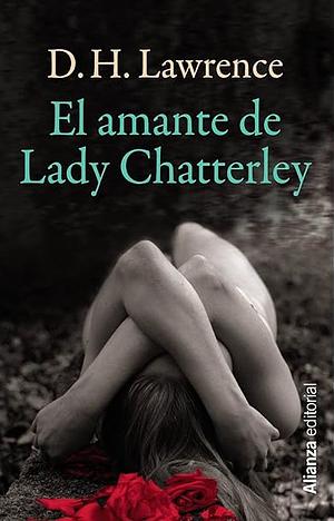 El amante de Lady Chatterley by D.H. Lawrence