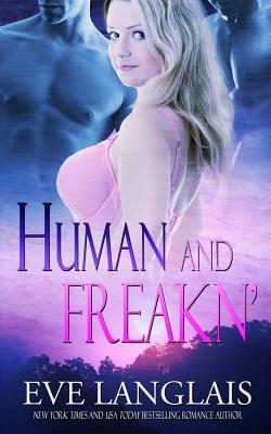 Human and Freakn' by Eve Langlais