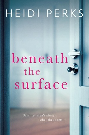 Beneath The Surface by Heidi Perks