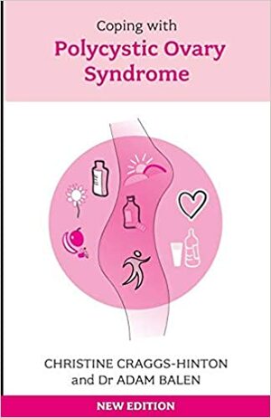 Coping with Polycystic Ovary Syndrome by Adam H. Balen, Christine Craggs-Hinton