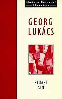 Georg Lukacs by Stuart Sim