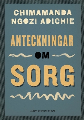 Anteckningar om sorg by Chimamanda Ngozi Adichie