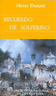 Recuerdo de Solferino by Henry Dunant