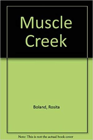 Muscle Creek by Rosita Boland