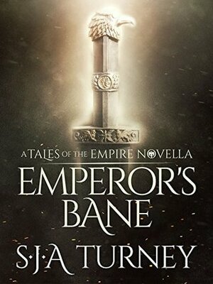 Emperor's Bane by S.J.A. Turney