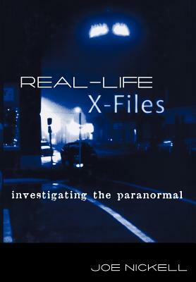 Real-Life X-Files by Joe Nickell