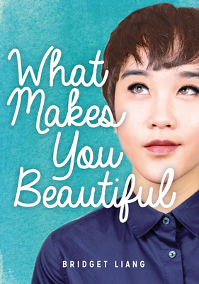 What Makes You Beautiful by Bridget Liang