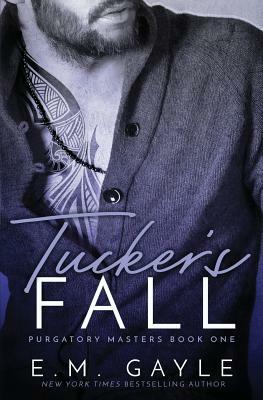 Purgatory Masters: Tucker's Fall by Eliza Gayle