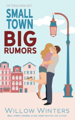 Small Town, Big Rumors by Willow Winters