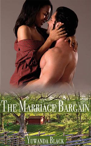 The Marriage Bargain by Yuwanda Black, Yuwanda Black