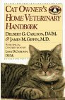 Cat Owner's Home Veterinary Handbook by Delbert G. Carlson, James M. Giffin