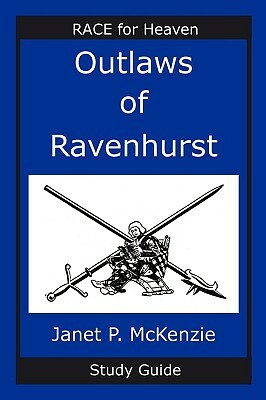 Outlaws of Ravenhurst Study Guide by Janet P. McKenzie