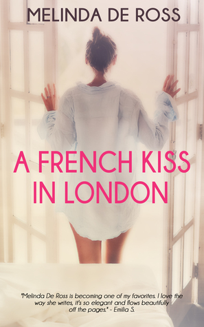 A French Kiss in London by Melinda De Ross