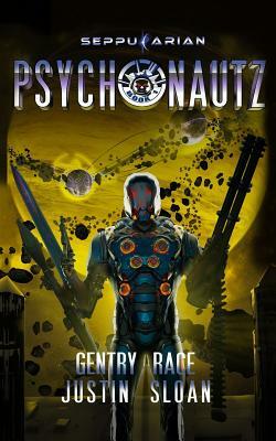 Psychonautz by Gentry Race, Justin Sloan