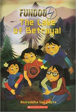 The Lake of Betrayal (Fundoo 4, #2) by Aniruddha Sen Gupta