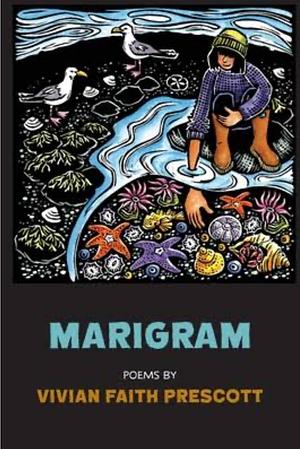 Marigram by Vivian Faith Prescott
