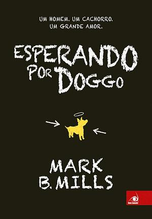 Esperando por Doggo by Mark Mills