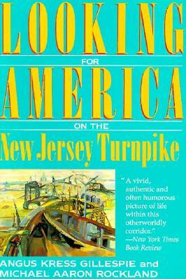 Looking for America on the New Jersey Turnpike by Angus Kress Gillespie
