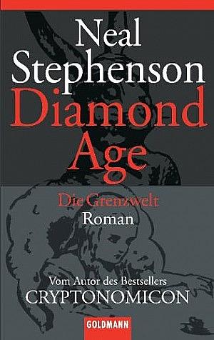 Diamond age - Die Grenzwelt: Roman by Neal Stephenson