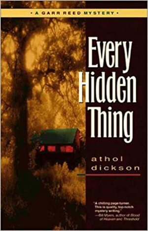 Every Hidden Thing by Athol Dickson