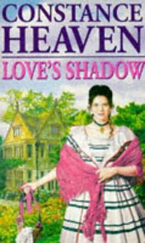 Love's Shadow by Constance Heaven