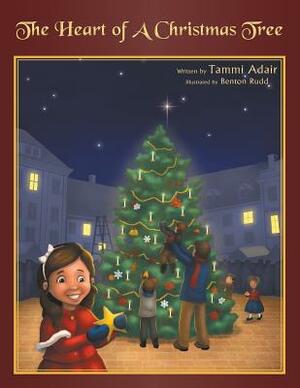 The Heart of a Christmas Tree by Tammi Adair