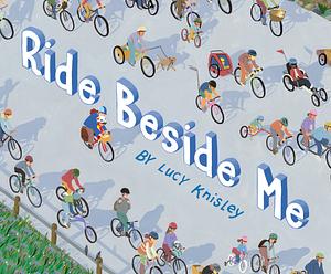 Ride Beside Me by Lucy Knisley