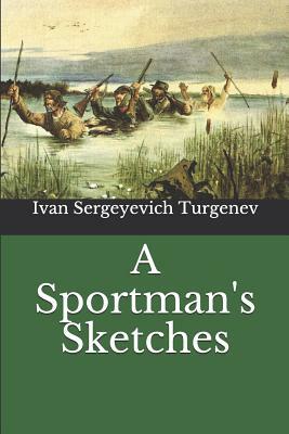 A Sportman's Sketches by Ivan Turgenev