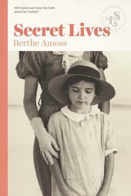 Secret Lives by Berthe Amoss