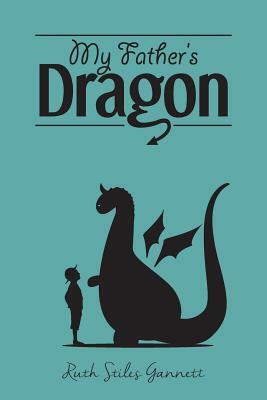 My Father's Dragon by Ruth Stiles Gannett