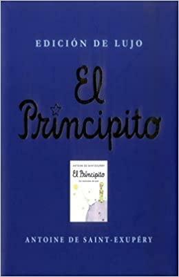 El Principito ( Edición de lujo ) by Antoine de Saint-Exupéry