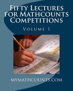 Fifty Lectures for Mathcounts Competitions (1) by Yongcheng Chen, Sam Chen, Guiling Chen