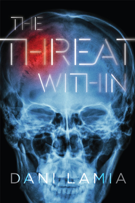 The Threat Within by Dani Lamia