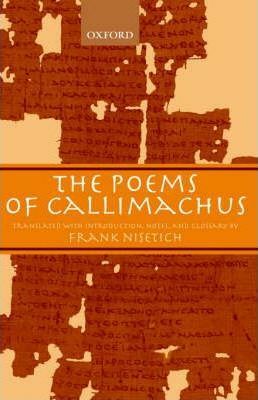 The Poems Of Callimachus by Callimachus, Frank Nisetich