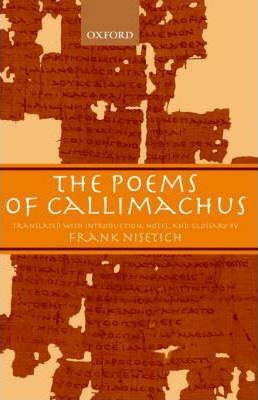 The Poems Of Callimachus by Frank Nisetich, Callimachus