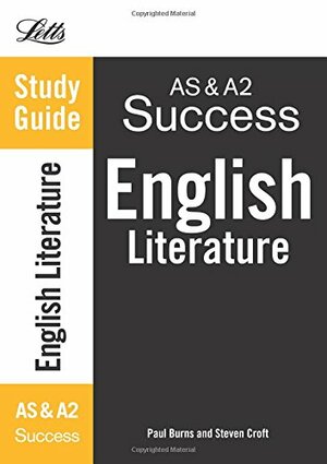English Literature: Revise AS & A2 by Steven Croft