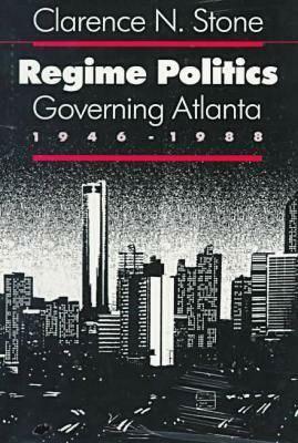Regime Politics by Clarence N. Stone