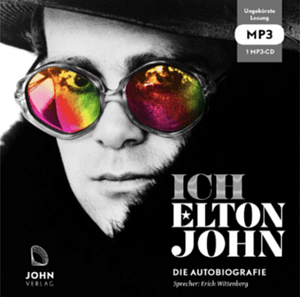 Ich - Elton John: die Autobiografie by Elton John