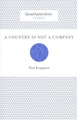 A Country Is Not a Company by Paul Krugman