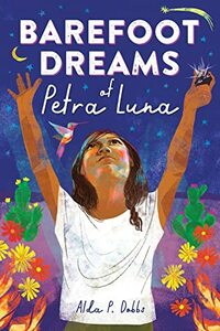 Barefoot Dreams of Petra Luna by Alda P. Dobbs