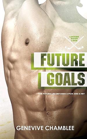 Future Goals by Genevive Chamblee