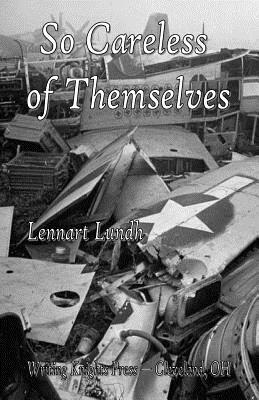 So Careless of Themselves by Lennart Lundh