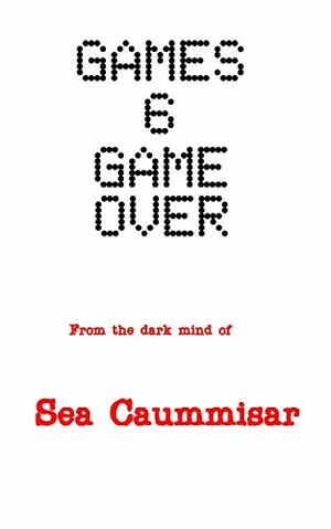 Game Over by Sea Caummisar