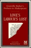 Prefaces to Shakespeare: Love's Labour's Lost by Harley Granville-Barker